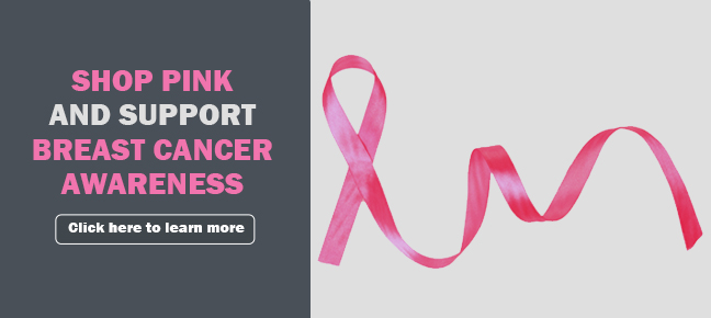 Click here to learn more about our breast cancer awareness products