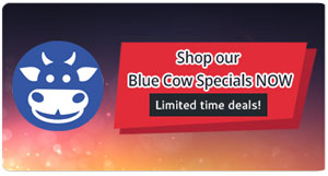 Shop our our Blue Cow Specials NOW - Limited time deals!