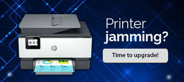 Printer jamming? Time to upgrade!